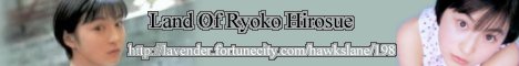  Visit Land Of Ryoko Hirosue now!!!